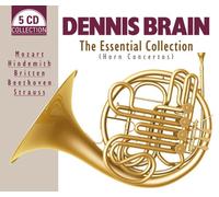 Dennis Brain - The Essential Collection Of Most Famous Horn Concertos by Mozart, Britten, Beethoven & Strauss
