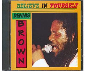 Dennis Brown - Believe in Yourself [Import]