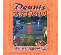 Dennis Brown - Love Has Found Its Way