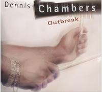 Dennis Chambers – Outbreak