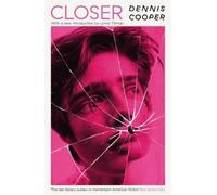 Dennis Cooper Closer (Poche) Serpent's Tail Classics