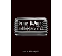Dennis Deyoung - ...And the music of Styx live in Los Angeles [Blu-ray]