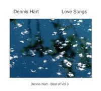 Dennis Hart - Love Songs-Best of Vol 3 [Import]