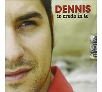 Dennis - IO Credo in Te [Import]