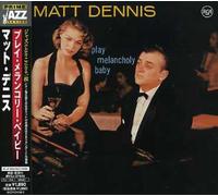 Dennis, Matt - Play Melancholy Baby