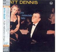 Dennis, Matt - Play Melancholy Baby [Import]