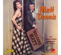 Dennis, Matt - Welcome Matt