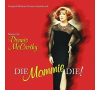 Dennis Mccarthy - Die Mommie Die! [Compact Discs]
