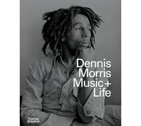 Dennis Morris: Music + Life (English Version)