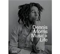 Dennis Morris: Music + Life (English Version)