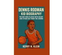 Dennis Rodman Kid Biography: The Boy Who Played with Heart and Stood Out from the Crowd