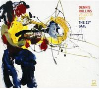 Dennis Rollins & Velocity - Eleventh Gate [Import]