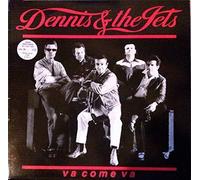 Dennis & The Jets - Va Come Va