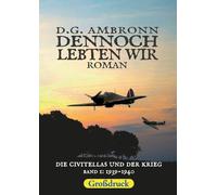 Dennoch lebten wir: Die Civitellas und der Krieg, 1939-1940, Großdruck