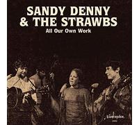 Denny, Sandy & the Strawbs - All Our Own Work