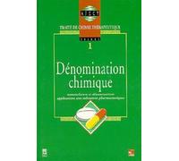 Dénomination chimique Traité de chimie thérapeutique - Volume 1 - AFECT - Technique Et Documentation - broché - Etude