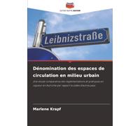 Dénomination des espaces de circulation en milieu urbain: Une étude comparative des réglementations et pratiques en vigueur en Autriche par rapport à celles d'autres pays