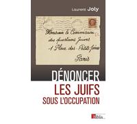 Dénoncer les Juifs sous l'Occupation - Laurent Joly - Cnrs Eds - broché - Essai