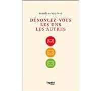 Dénoncez-vous les uns les autres Benoît Duteurtre (Auteur)