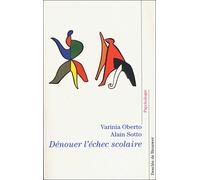 Dénouer l'échec scolaire - Varinia Oberto - Desclée De Brouwer - broché - Etude