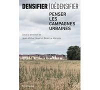 Densifier/Dédensifier - Penser Les Campagnes Urbaines
