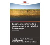 Densité de culture de la canne à sucre et viabilité économique: Livre technique