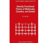 Density Functional Theory Of Molecules, Clusters, And Solids