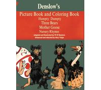 Denslow's Picture Book Stories: Original Illustrations and Coloring Pages, Humpty Dumpty, Three Bears and Mother Goose Nursery Rhymes: Picture Book ... Denslow, Selected and Enhanced by Mary Vulpe