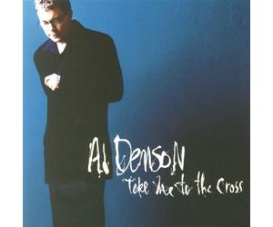 Denson, Al - Take Me to The Cross