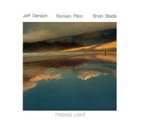 Denson,Jeff / Pilot,Romain / Blade,Brian - Finding Light [Vinyl Lp]