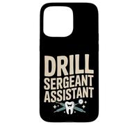 Dent d'assistant de Sergent de perceuse Humour Dentaire Coque pour iPhone 15 Pro Max
