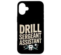 Dent d'assistant de Sergent de perceuse Humour Dentaire Coque pour iPhone 16 Plus