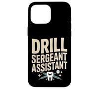 Dent d'assistant de Sergent de perceuse Humour Dentaire Coque pour iPhone 16 Pro Max