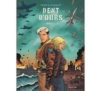 Dent d'ours, L'Intégrale - Cycle 1 Yann (Auteur), Alain Henriet (Illustration)