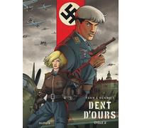 Dent d'ours – L'Intégrale – Cycle 2 – Tomes 4 à 6 – Dupuis