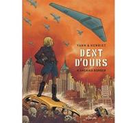 Dent d'ours - Tome 4 - Amerika bomber Yann (Auteur), Alain Henriet (Illustration)