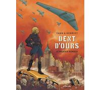 Dent d'ours - Tome 4 - Amerika bomber