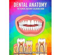 Dental Anatomy: The Human Anatomy Coloring Book