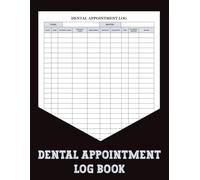 Dental Appointment Log Book: Stay organized and efficient in managing your daily schedules with this appointment logbook.