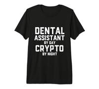 Dental Assistant by Day Crypto by Night Blockchain Dentist T-Shirt Haut de Gamme