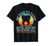 Dental Assistant Know All Your Secrets Dentistry Dentistry Oral Teeth T-Shirt Graphique avec Valeur, Homme, Noir, L
