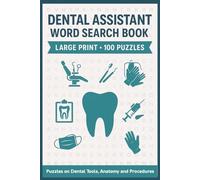 Dental Assistant Word Search Book: Large Print Puzzle Collection with 100 Word Searches on Dental Tools, Procedures, Anatomy, Patient Care, and Office Life