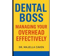 Dental Boss: Managing your Overhead Effectively