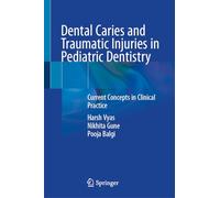 Dental Caries and Traumatic Injuries in Pediatric Dentistry: Current Concepts in Clinical Practice