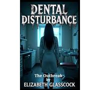 Dental Disturbance: The Outbreak
