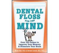 Dental Floss for the Mind: A Complete Program for Boosting Your Brain Power Noir, Michel, Croisile, Bernard, Noir Michel (Auteur)