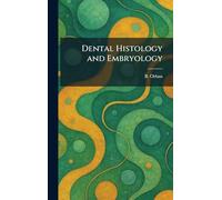 Dental Histology and Embryology