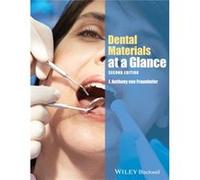 Dental Materials at a Glance by von Fraunhofer & J. Anthony Baltimore College of Dental Surgery Dental School & University of Maryland von Fraunhofer J. Anthony Baltimore College of Dental Surgery Den
