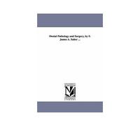 Dental Pathology And Surgery, By S. James A. Salter ...