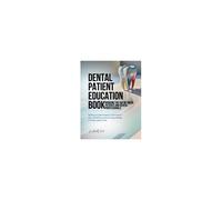 Dental Patient Education Book : Bridging The Gap Between Patients And Dental Professionals Paperback By Dr.Ankit M.Patel